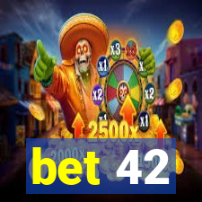 bet 42
